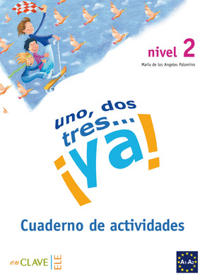 UNO, DOS, TRES...¡YA! 2 - CUADERNO DE ACTIVIDADES