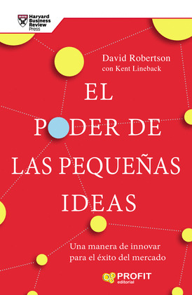 PODER DE LAS PEQUEÑAS IDEAS, EL