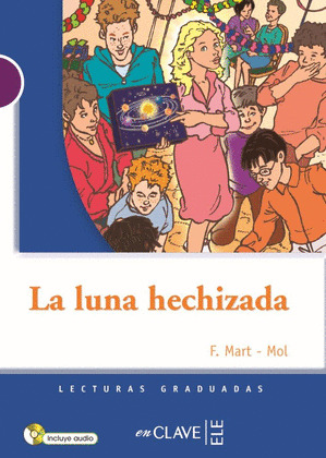 LA LUNA HECHIZADA + CD AUDIO