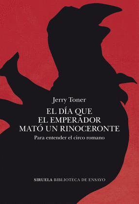 DÍA QUE EL EMPERADOR MATÓ UN RINOCERONTE, EL