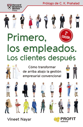 PRIMERO, LOS EMPLEADOS. LOS CLIENTES DESPUÉS (2ª. EDICIÓN) )