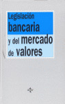 LEGISLACION BANCARIA Y DEL MERCADO DE VALORES