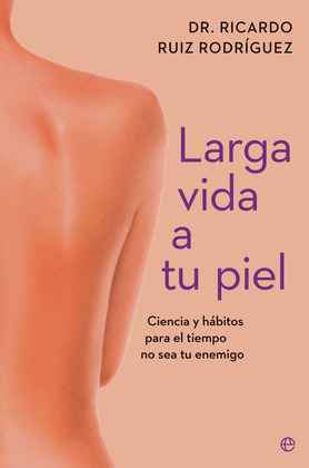 LARGA VIDA A TU PIEL