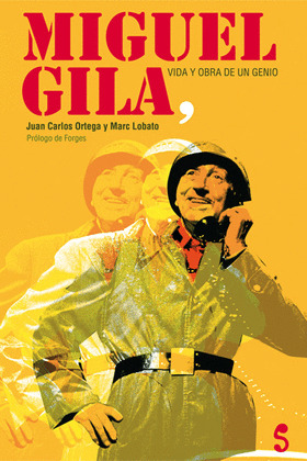 MIGUEL GILA, VIDA Y OBRA DE UN GENIO (INCLUYE CD)