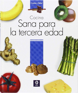COCINA SANA PARA LA TERCERA EDAD