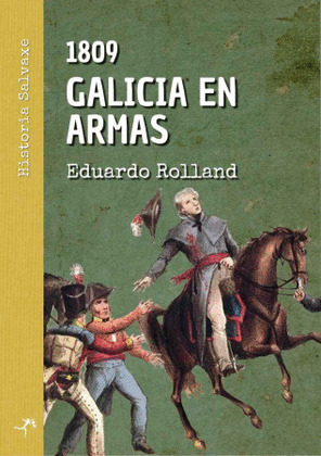 1809. GALICIA EN ARMAS