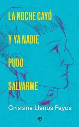 NOCHE CAYÓ Y YA NADIE PUDO SALVARME, LA