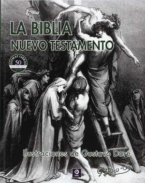 LA BIBLIA NUEVO TESTAMENTO ILUSTRACIONES  DE GUSTAVO DORE
