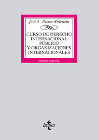 CURSO DE DERECHO INTERNACIONAL PÚBLICO Y ORGANIZACIONES INTERNACIONALES