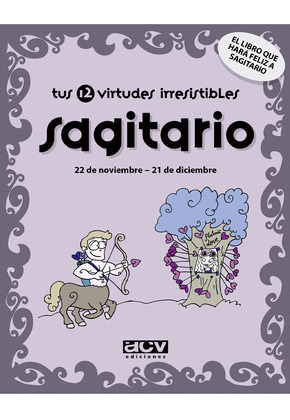 SAGITARIO, TUS 12 VIRTUDES IRRESISTIBLES