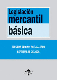 LEGISLACIÓN MERCANTIL BÁSICA (3ª EDICION, 2006)
