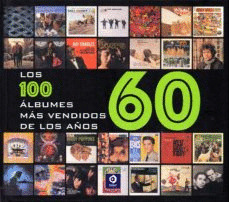 LOS CIEN ALBUMES MAS VENDIDOS DE LOS AÑOS 60