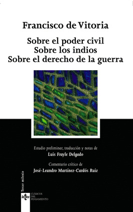 SOBRE EL PODER CIVIL. SOBRE LOS INDIOS. SOBRE EL DERECHO DE LA GUERRA