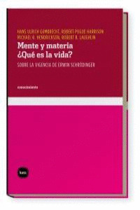 MENTE Y MATERIA. ¿QUE ES LA VIDA?