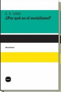 ¿POR QUE NO EL SOCIALISMO?