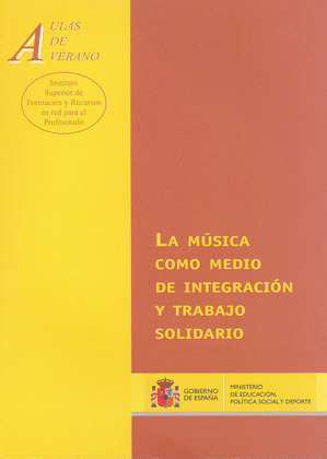 LA MÚSICA COMO MEDIO DE INTEGRACIÓN Y TRABAJO SOLIDARIO