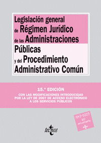 LEGISLACION GENERAL REGIMEN JURIDICO ADMINISTRACIONES PUBLICAS Y PROCEDIMIENTO ADMINISTRATIVO COMUN