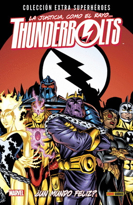 THUNDERBOLTS: ¿UN MUNDO FELIZ?