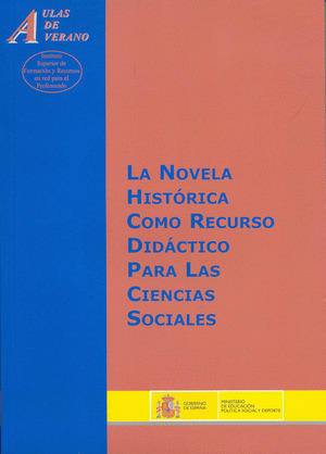LA NOVELA HISTÓRICA COMO RECURSO DIDÁCTICO PARA LAS CIENCIAS SOCIALES