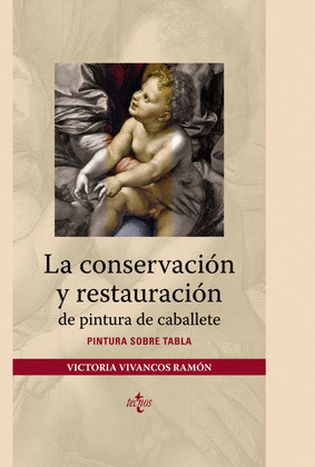 CONSERVACIÓN Y RESTAURACIÓN DE PINTURA DE CABALLETE: PINTURA SOBRE TABLA, LA