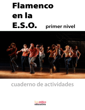 EL FLAMENCO, 1 ESO. CUADERNO DE TRABAJO