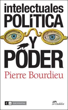 INTELECTUALES, POLÍTICA Y PODER