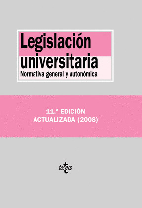 LEGISLACIÓN UNIVERSITARIA (11ª EDICION, 2008. ACTUALIZADA)