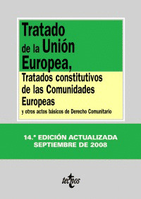 TRATADO DE LA UNIÓN EUROPEA, TRATADOS CONSTITUTIVOS DE LAS COMUNIDADES EUROPEAS