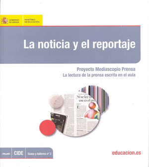 LA NOTICIA Y EL REPORTAJE