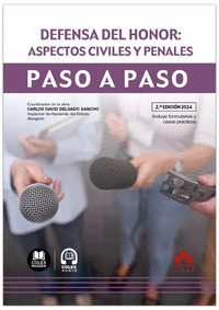 PASO A PASO. DEFENSA DEL HONOR: ASPECTOS CIVILES Y PENALES 2ª ED. 2024