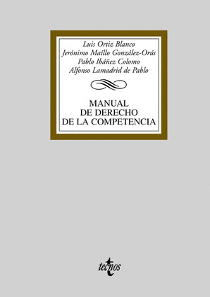 MANUAL DE DERECHO DE LA COMPETENCIA (COMUNITARIO Y ESPAÑOL)