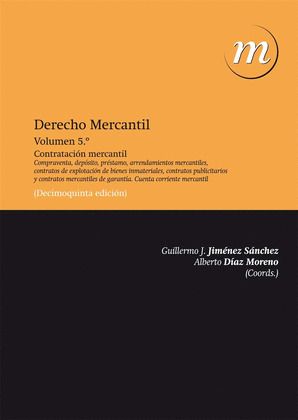 DERECHO MERCANTIL VOL. 5: CONTRATACIÓN MERCANTIL