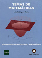 TEMAS DE MATEMÁTICAS. FUNDAMENTOS MATEMÁTICOS DE LA INFORMÁTICA