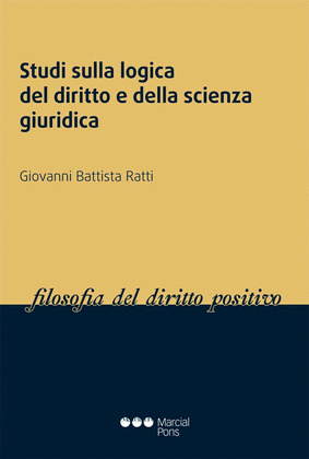 STUDI SULLA LOGICA DEL DIRITTO E DELLA SCIENZA GIURIDICA