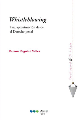 WHISTLEBLOWING UNA APROXIMACION DESDE EL DERECHO PENAL