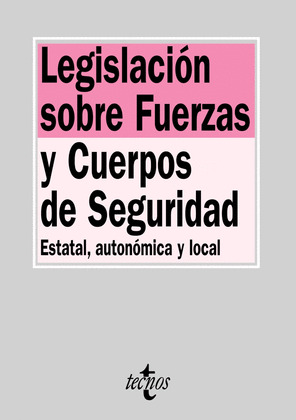 LEGISLACIÓN SOBRE FUERZAS Y CUERPOS DE SEGURIDAD