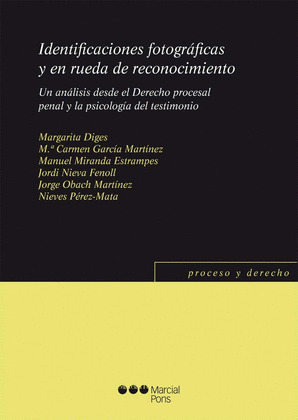 IDENTIFICACIONES FOTOGRAFICAS Y EN RUEDA DE RECONOCIMIENTO. UN ANALISIS DESDE EL