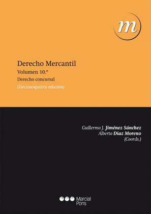 DERECHO MERCANTIL. VOL 10º DERECHO CONCURSAL