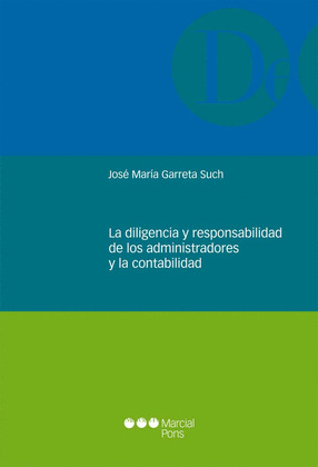 LA DILIGENCIA Y RESPONDABILIDAD DE LOS ADMINISTRADORES Y LA CONTABILIDAD