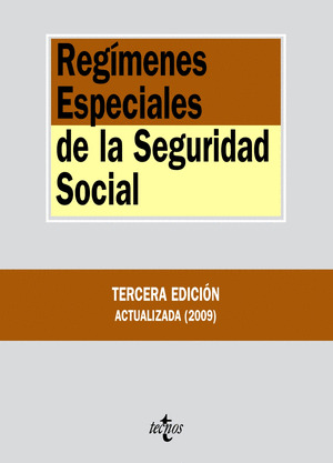 REGÍMENES ESPECIALES DE LA SEGURIDAD SOCIAL (3ª EDICION, 2009)