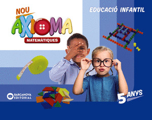 NOU AXIOMA 5 ANYS. MATEMATIQUES. CARPETA DE L'ALUMNE