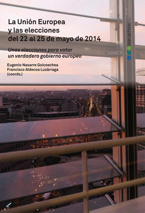 LA UNION EUROPEA Y LAS ELECCIONES DEL 22 AL 25 DE MAYO DE 2014