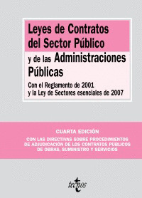 LEYES DE CONTRATOS DEL SECTOR PÚBLICO Y DE LAS ADMINISTRACIONES PÚBLICAS (4ª EDICION, 2009)