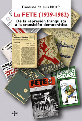 FETE, LA (1939-1982) (FEDERACION ESPAÑOLA DE TRABAJADORES DE LA ENSEÑANZA)