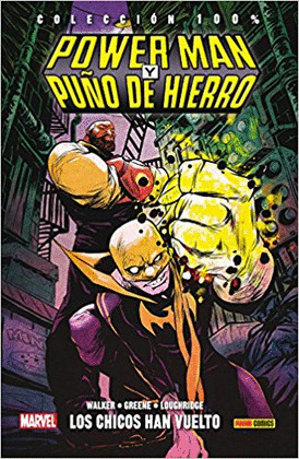 POWERMAN Y PUÑO DE HIERRO 01: LOS CHICOS HAN VUELTO A LA CIUDAD