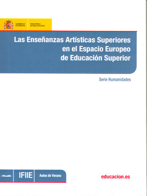 LAS ENSEÑANZAS ARTÍSTICAS SUPERIORES EN EL ESPACIO EUROPEO SUPERIOR