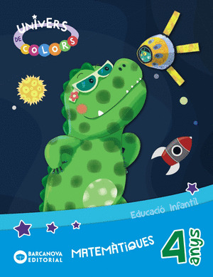 UNIVERS DE COLORS 4 ANYS. MATEMATIQUES. CARPETA DE L'ALUMNE 