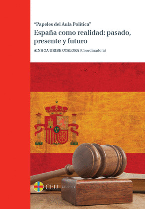 ESPAÑA COMO REALIDAD: PASADO, PRESENTE Y FUTURO