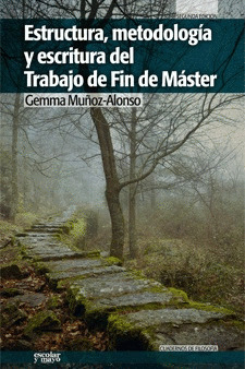 ESTRUCTURA, METODOLOGIA Y ESCRITURA DEL TRABAJO DE FIN DE MASTER