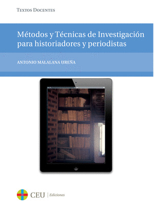 MÉTODOS Y TÉCNICAS DE INVESTIGACIÓN PARA HISTORIADORES Y PERIODISTAS
